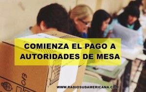 Hoy comienza el pago a las autoridades de mesa